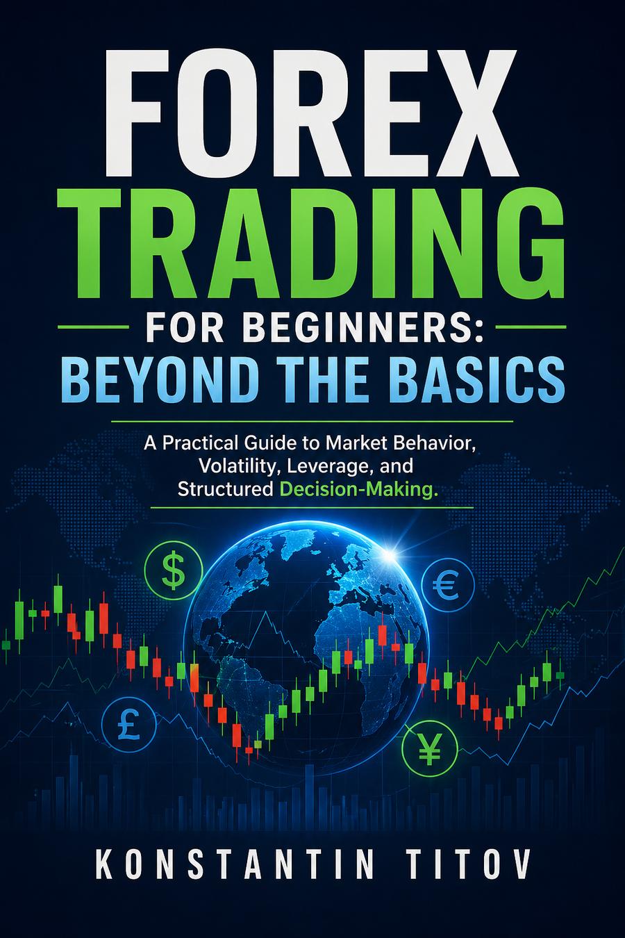 Forex Trading for Beginners. Beyond the Basics
